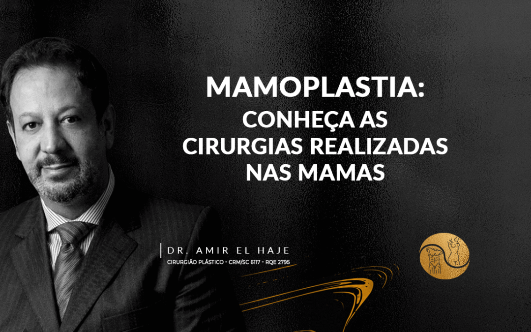 Mamoplastia: conheça as cirurgias realizadas nas mamas